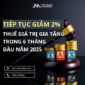 TIẾP TỤC GIẢM 2% THUẾ GIÁ TRỊ GIA TĂNG TRONG 6 THÁNG ĐẦU NĂM 2025