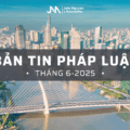 BẢN TIN PHÁP LUẬT THÁNG 06-2025