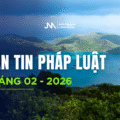 BẢN TIN PHÁP LUẬT THÁNG 02 – 2026